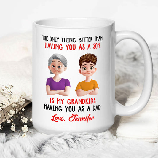 The Only Thing Better Than Having You As A Son - Personalized Ceramic Coffee Mug