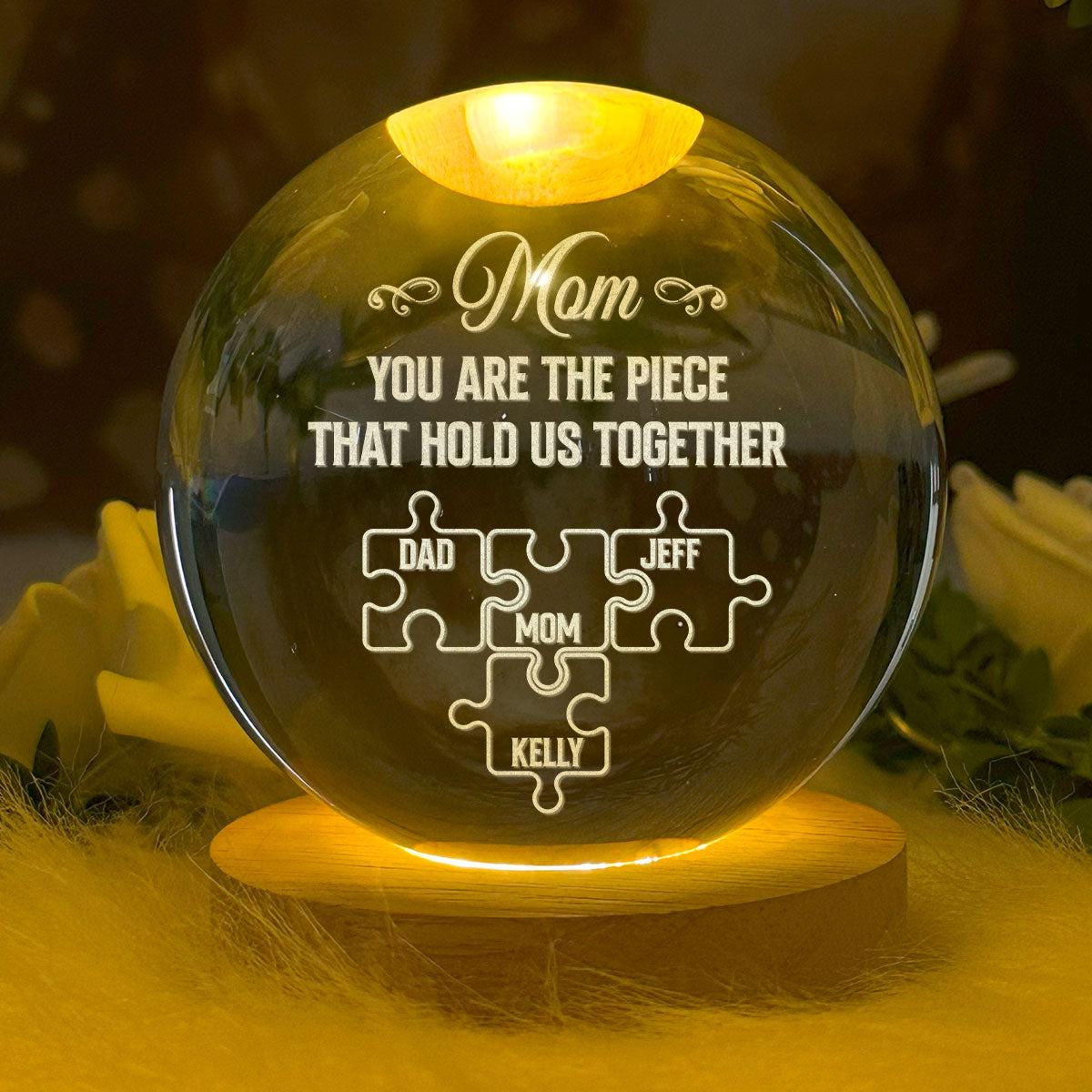 Mom You Are The Piece That Hold Us Together - Personalized Wooden Base Crystal Lamp