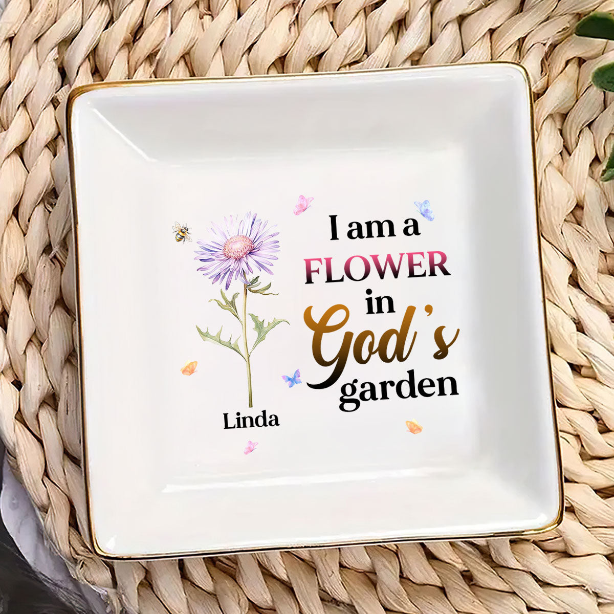 I Am A Flower in God's Garden - Personalized Jewelry Dish