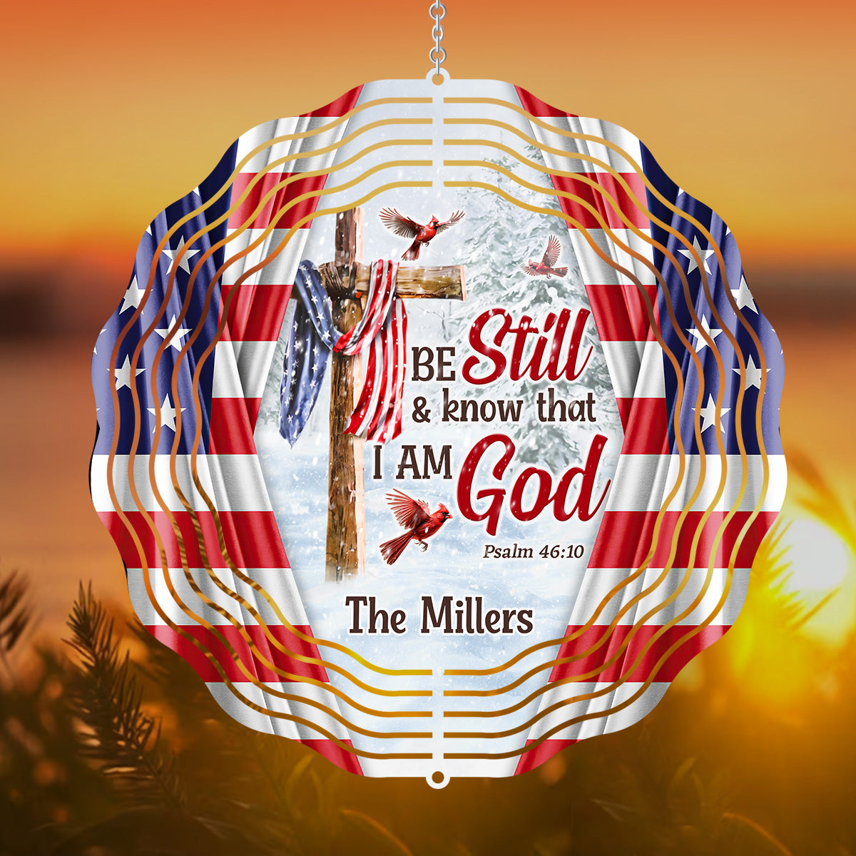 Be Still And Know That I Am God - Personalized Wind Spinners