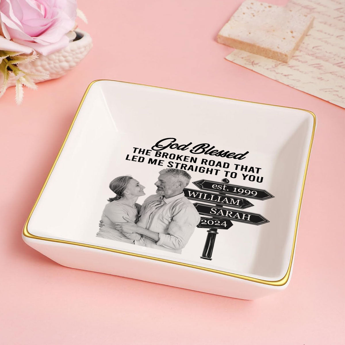 God Blessed The Broken Road That Led Me Straight To You - Personalized Jewelry Dish