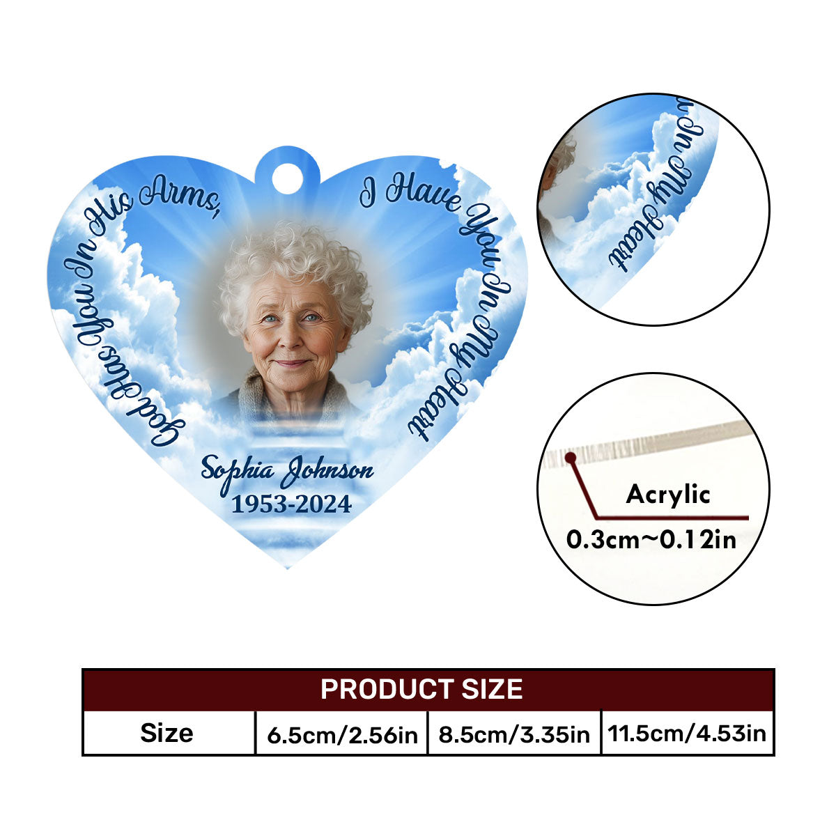 God Has You In His Arms, I Have You In My Heart Memorial - Personalized 1-Side Car Acrylic Hanging Ornament FCUPCHOLEH1509L