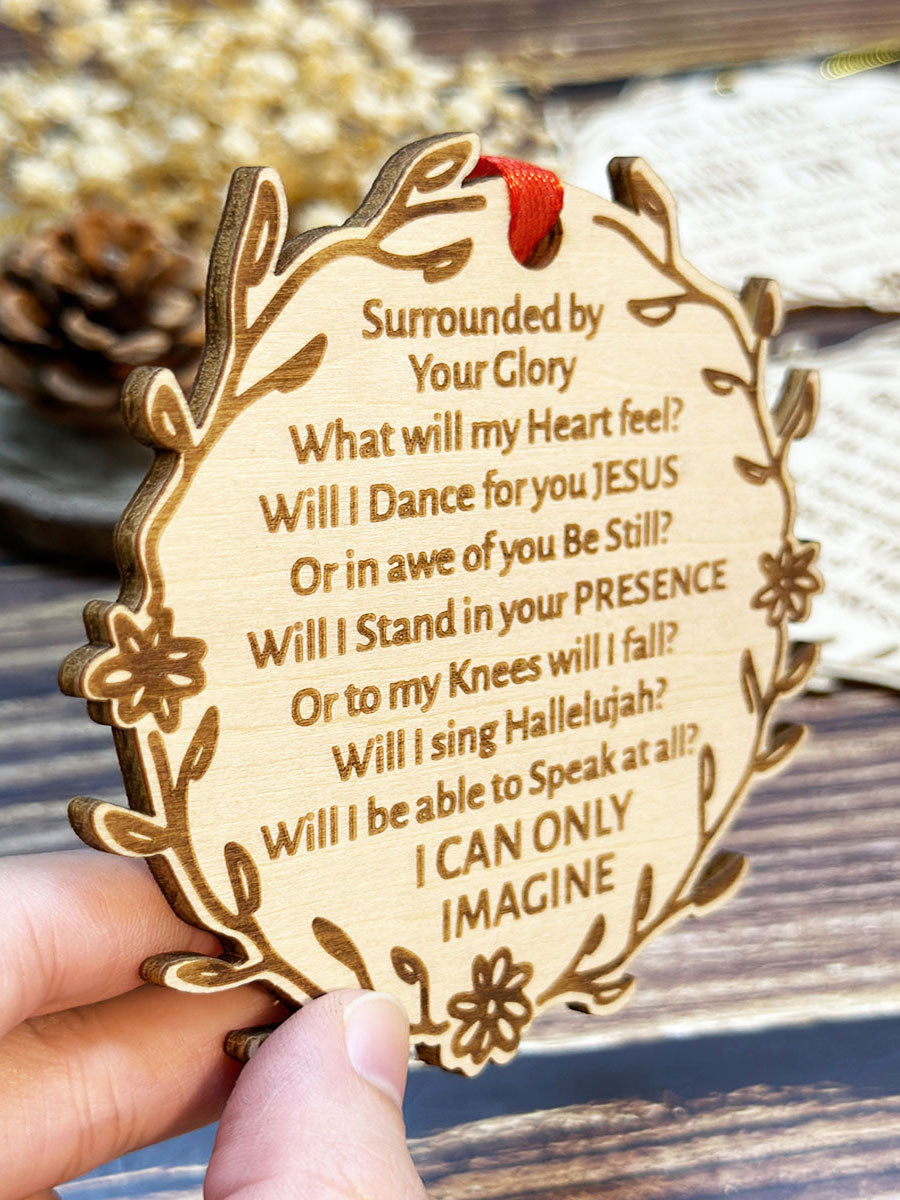 I Can Only Imagine Engraved Wood Ornament