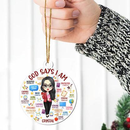 God Says I Am Teacher - Personalized 1-Side Acrylic Ornament