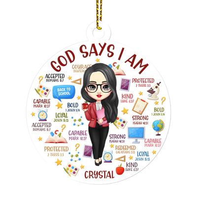 God Says I Am Teacher - Personalized 1-Side Acrylic Ornament