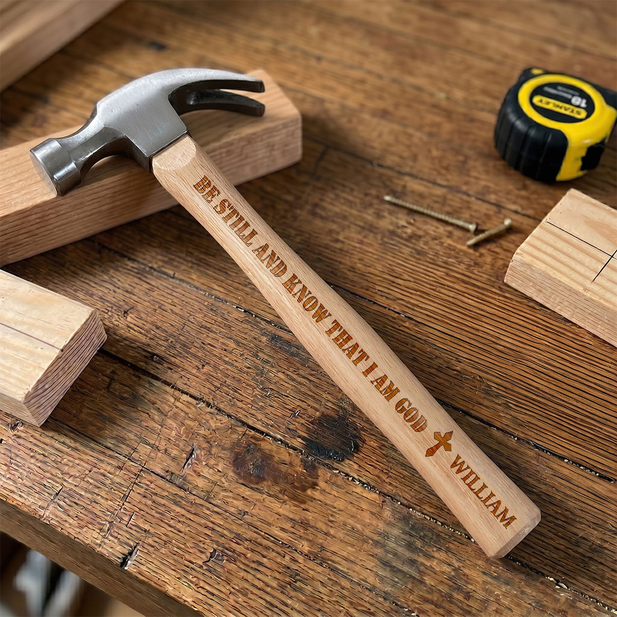 Be Still And Know That I Am God - Personalized Wooden Hammer