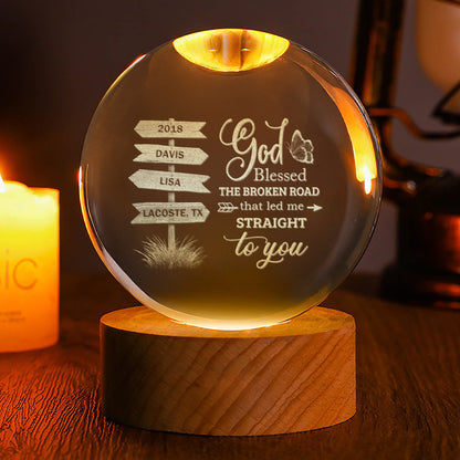 God Blessed The Broken Road - Personalized Crystal Ball Night Light