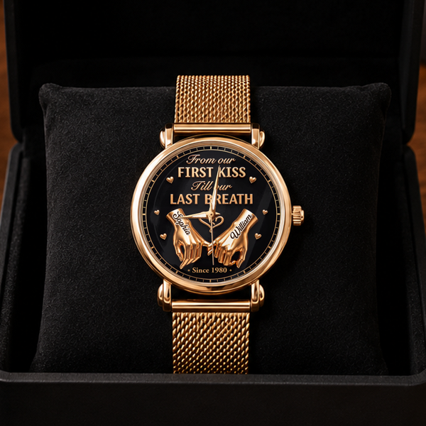 From First Kiss To Last Breath - Personalized Women's Wrist Watch