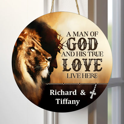 A Man Of God And His True Love Live Here - Personalized Wooden Sign