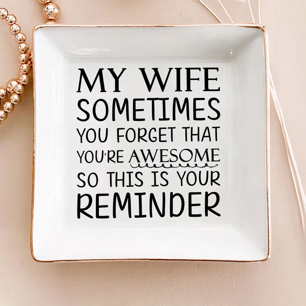 You Forget You're Awesome - Personalized Jewelry Dish FCJDNUHA1897TA