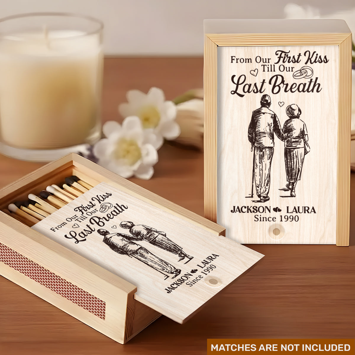 From Our First Kiss Till Our Last Breath - Personalized Wooden Matchbox