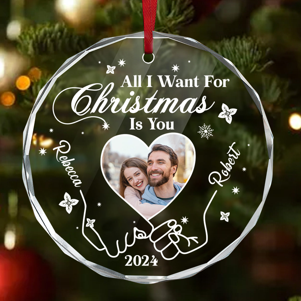 All I Want For Christmas Is You - Personalized Custom Glass Ornament FCURGOPLETN2555T