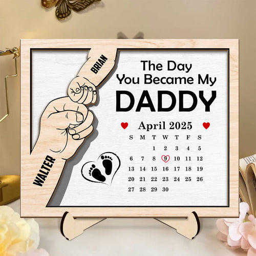 The Day You Became My Daddy - Personalized 2-Layered Wooden Plaque