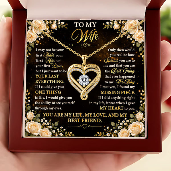 I Just Want To Be Your Last Everything - Personalized Forever And Always Heart Necklace
