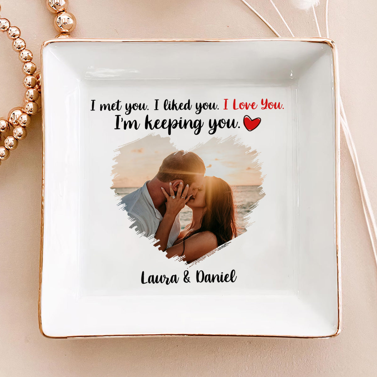 I Met You I Liked You - Personalized Jewelry Dish