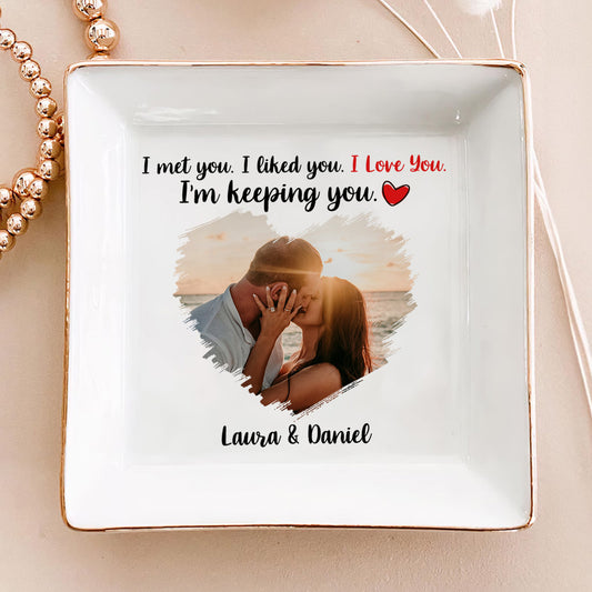 I Met You I Liked You - Personalized Jewelry Dish