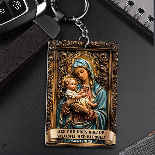 Her Children Rise Up And Call Her Blessed - Acrylic Keychain