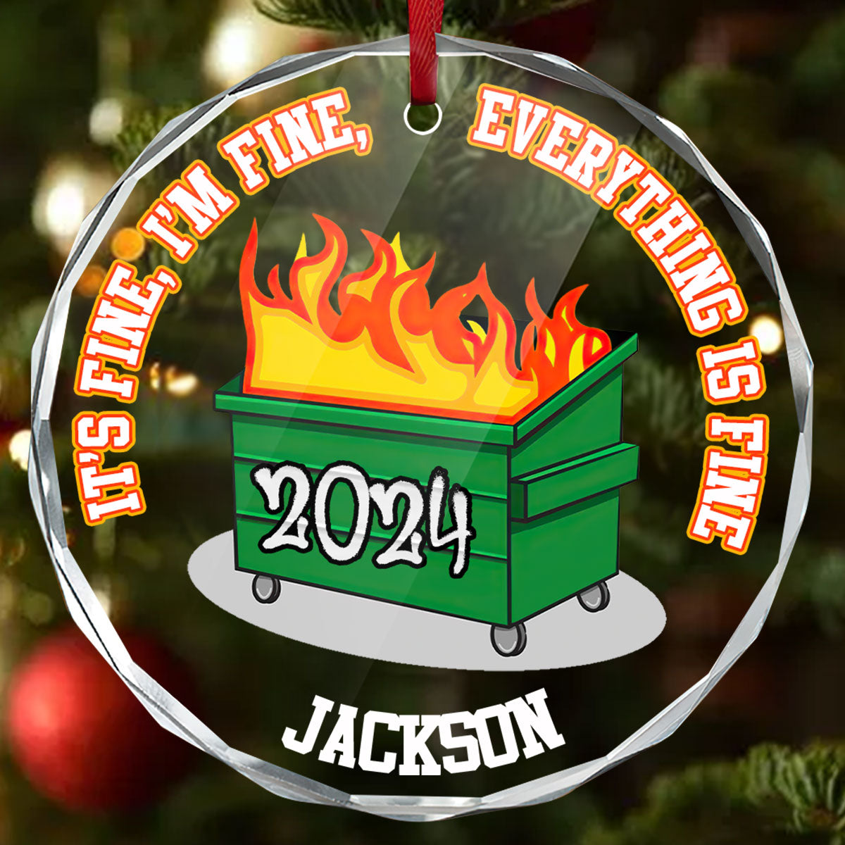 Funny Dumpster Fire Everything Is Fine - Personalized Custom Glass Ornament FCURGOPLEHA2570T