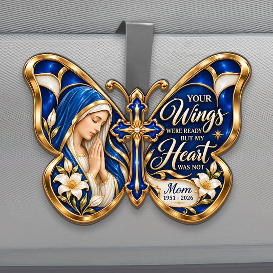 Your Wings Were Ready But My Heart Was Not - Personalized Car Visor Clip