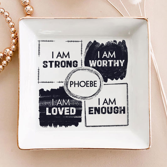 I Am - Personalized Jewelry Dish FCJDNUHA1898L