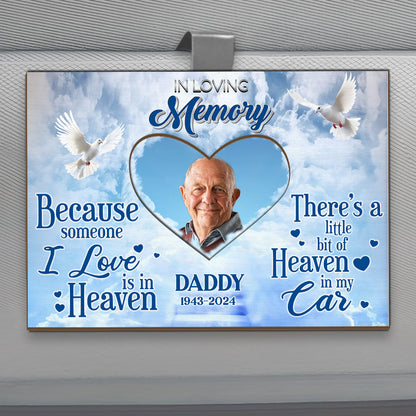 Memorial Because Someone I Love Is In Heaven - Personalized Car Visor Clip FCCVCLETN1978M