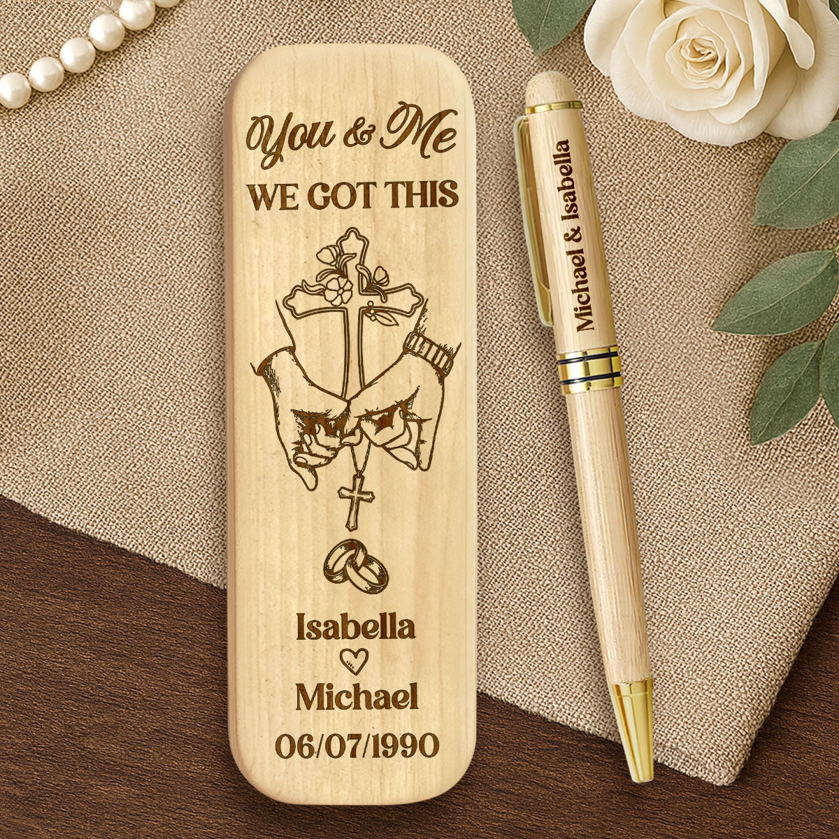 You & Me We Got This - Personalized Wooden Pen Set