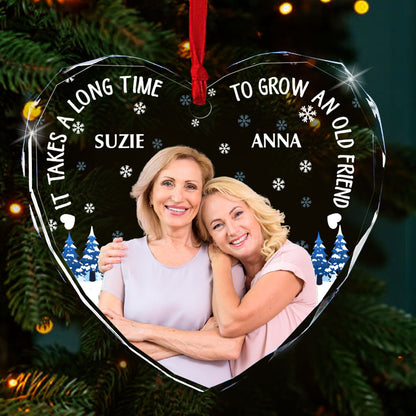 It Takes A Long Time To Grow An Old Friend - Personalized Heart Shaped Glass Ornament FCHGOLEHA2834M