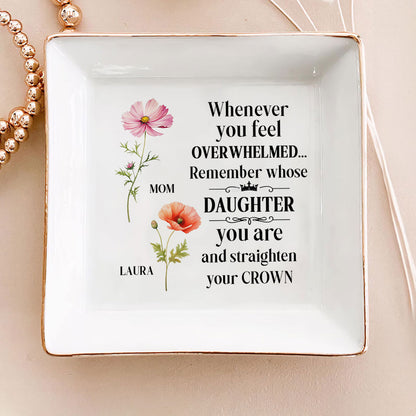 For Daughter From Mom Straighten Your Crown - Personalized Jewelry Dish FCJDLEHA1940L