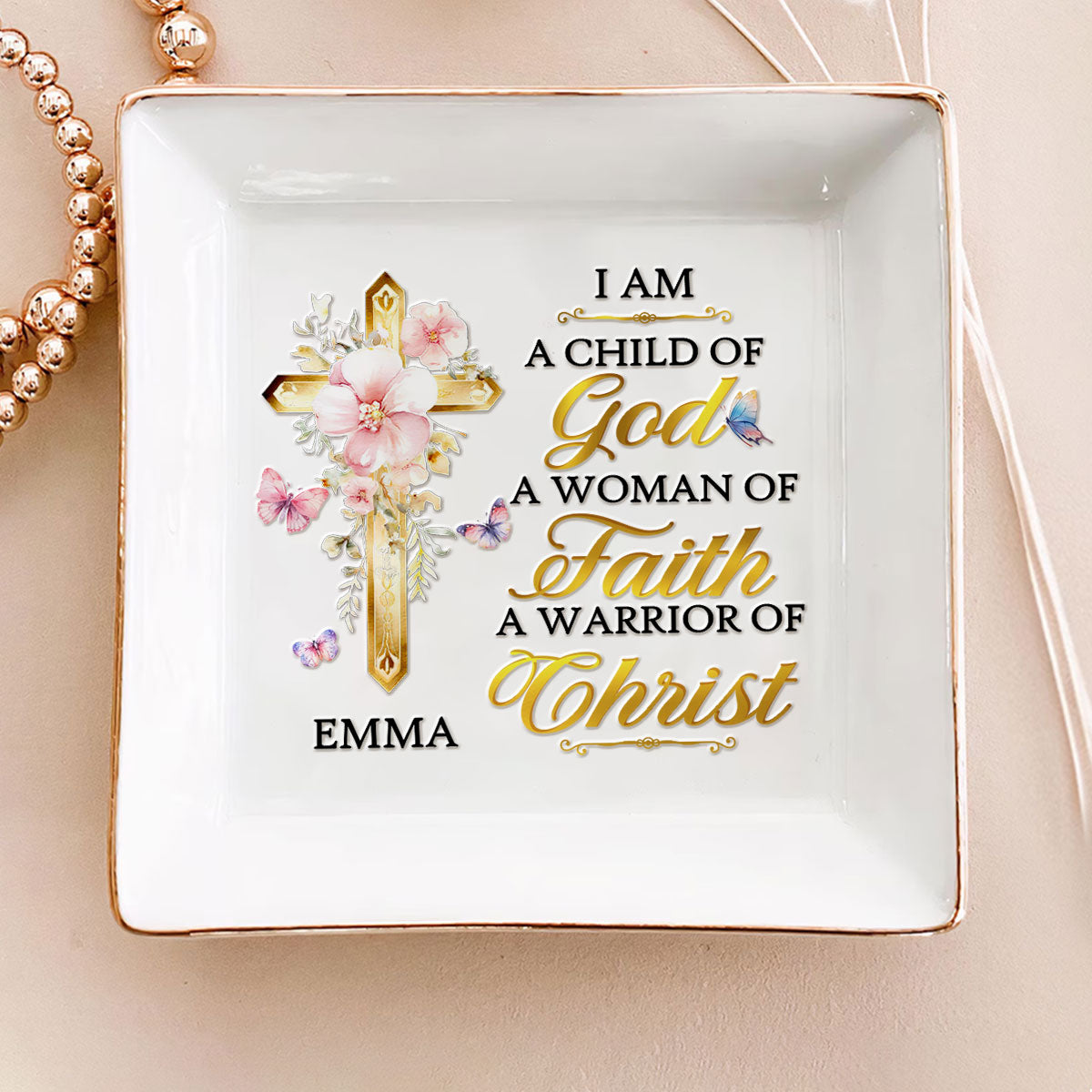 I'm A Child Of God A Woman Of Faith - Personalized Jewelry Dish