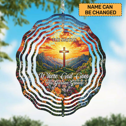 Where God Goes His Garden Grows - Personalized Wind Spinners FCWISPLEPA1769TA