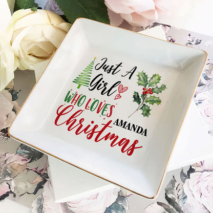 Just A Girl Who Loves Christmas - Personalized Jewelry Dish FCJDLEHA2446M