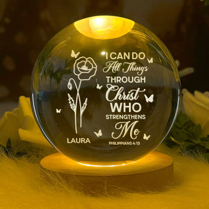 I Can Do All Things Through Christ - Personalized Crystal Ball Night Light