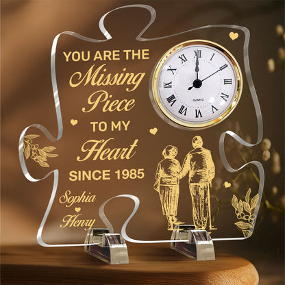 You Are The Missing Piece To My Heart - Personalized Acrylic Desk Clock
