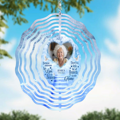 Because Someone We Love Is In Heaven - Personalized Wind Spinners