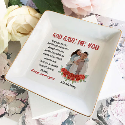 God Gave Me You - Personalized Jewelry Dish