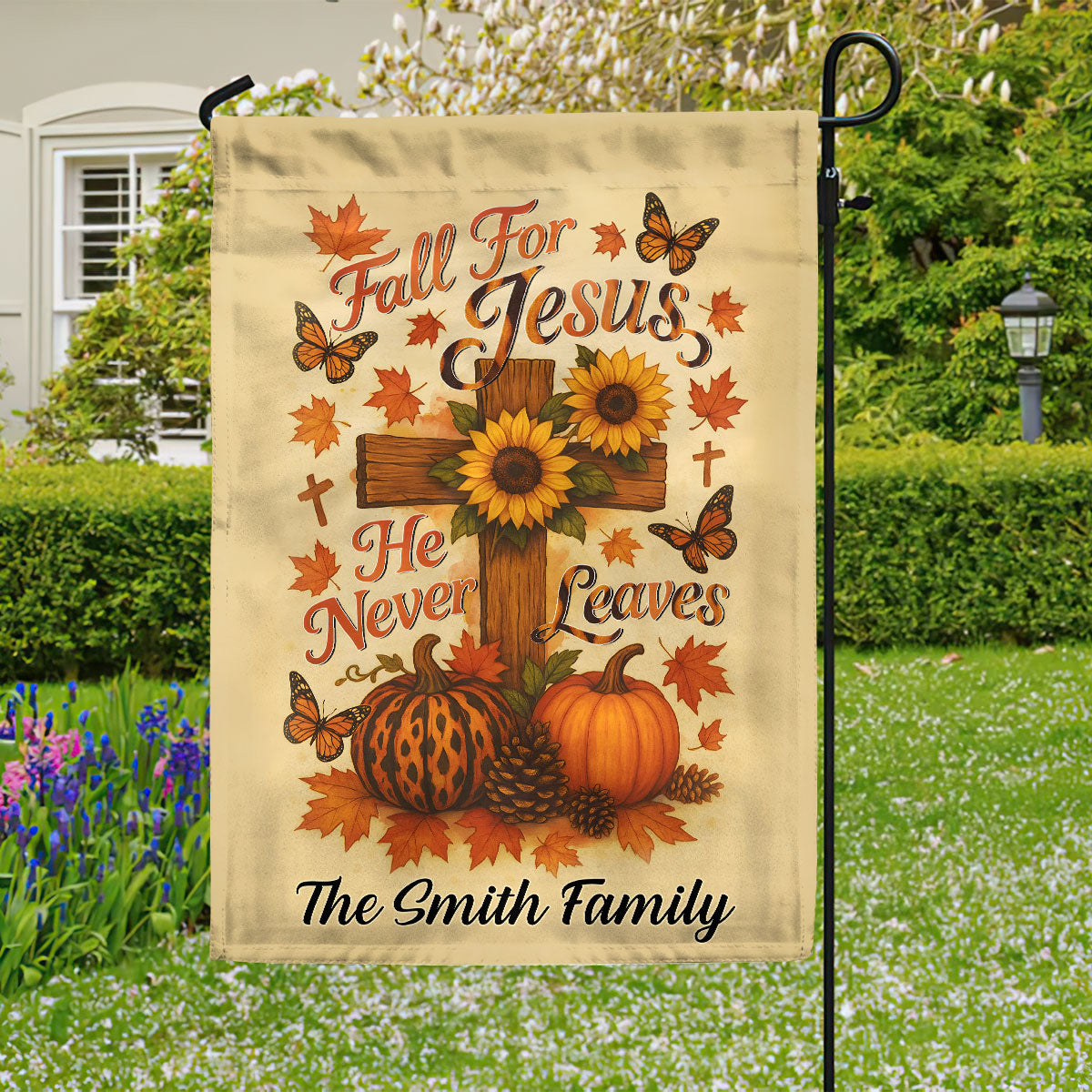 Fall For Jesus He Never Leaves - Personalized Garden Flag
