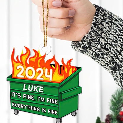 Funny Dumpster Fire Everything Is Fine - Personalized 1-Side Acrylic Ornament FCACOLEHA2569D