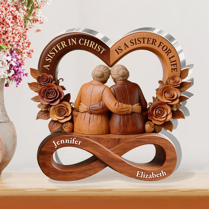 A Sister In Christ Is A Sister For Life - Personalized Custom Shaped Acrylic Plaque