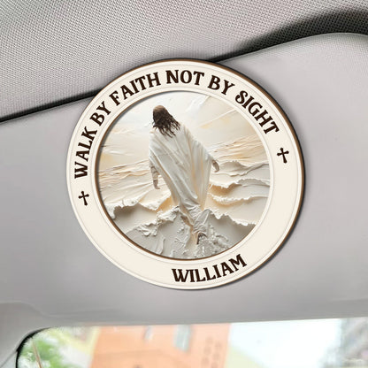 Walk By Faith Not By Sight - Personalized Car Visor Clip