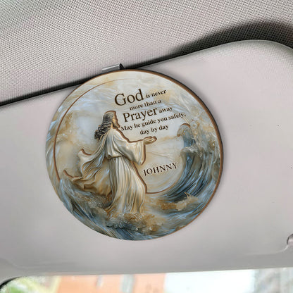 God Is Never More Than A Prayer Away - Personalized Car Visor Clip