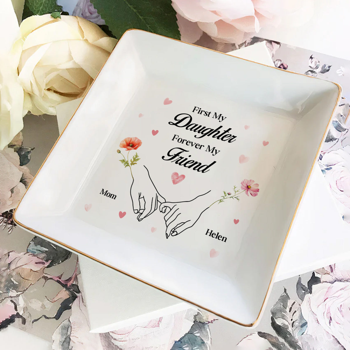 First My Daughter Forever My Friend - Personalized Jewelry Dish FCJDLETN2338L