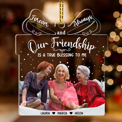 Our Friendship Is A True Blessing To Me - Personalized 1-Side Acrylic Ornament FCACOLETN2800L