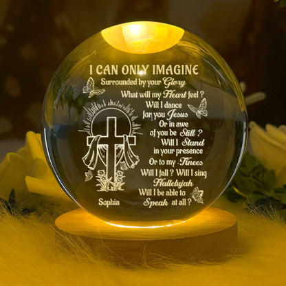 I Can Only Imagine - Personalized Crystal Ball Night Light