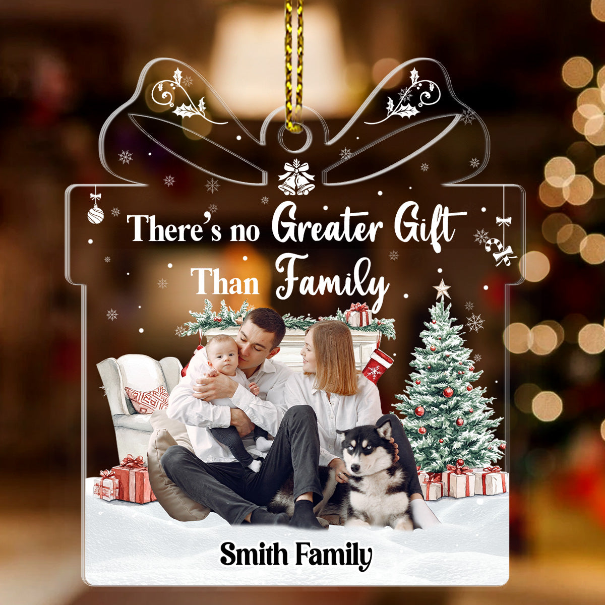 There's No Greater Gift Than Family - Personalized 1-Side Acrylic Ornament FCACOLETN2728M