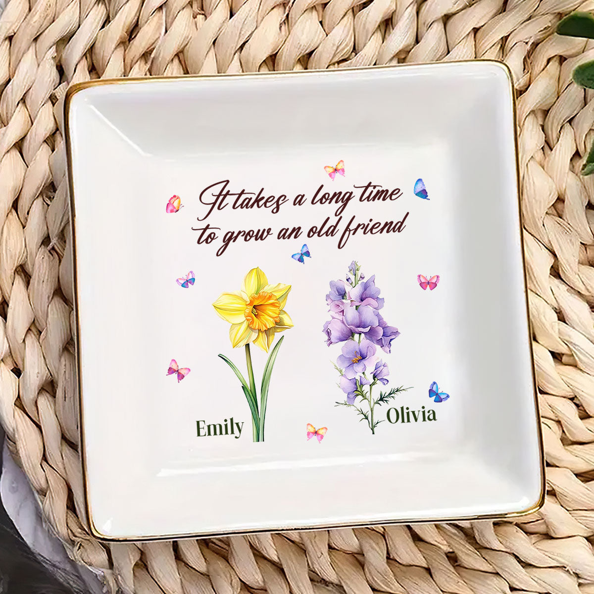 It Takes A Long Time To Grow An Old Friend - Personalized Jewelry Dish FCJDLEHA1861TA