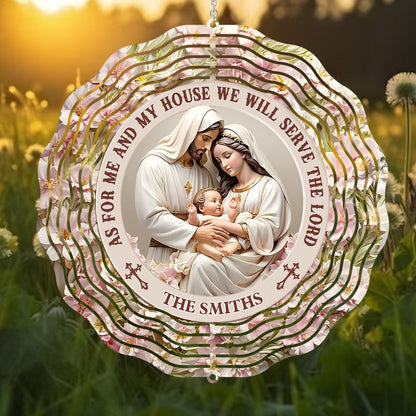 As For Me And My House We Will Serve The Lord - Personalized Wind Spinners