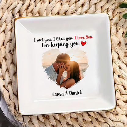 I Met You I Liked You - Personalized Jewelry Dish