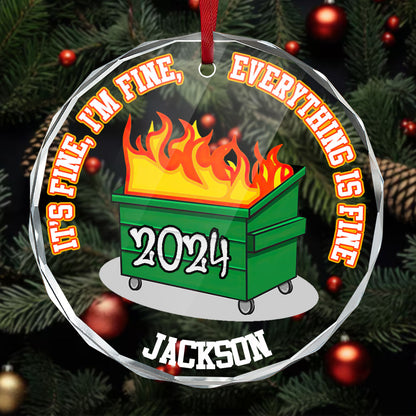 Funny Dumpster Fire Everything Is Fine - Personalized Custom Glass Ornament FCURGOPLEHA2570T