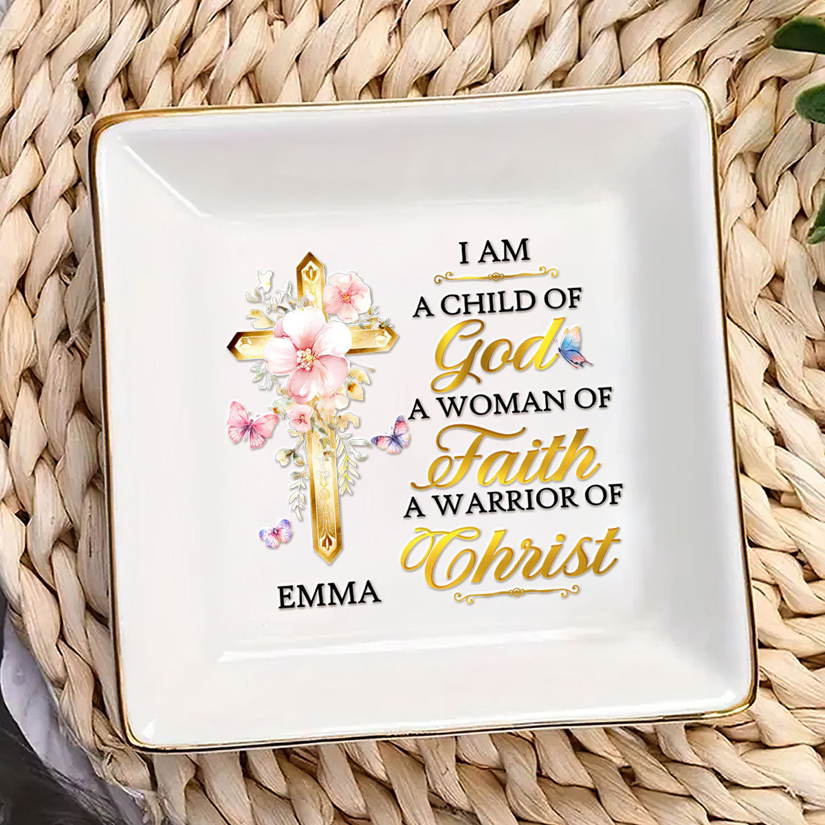 I'm A Child Of God A Woman Of Faith - Personalized Jewelry Dish