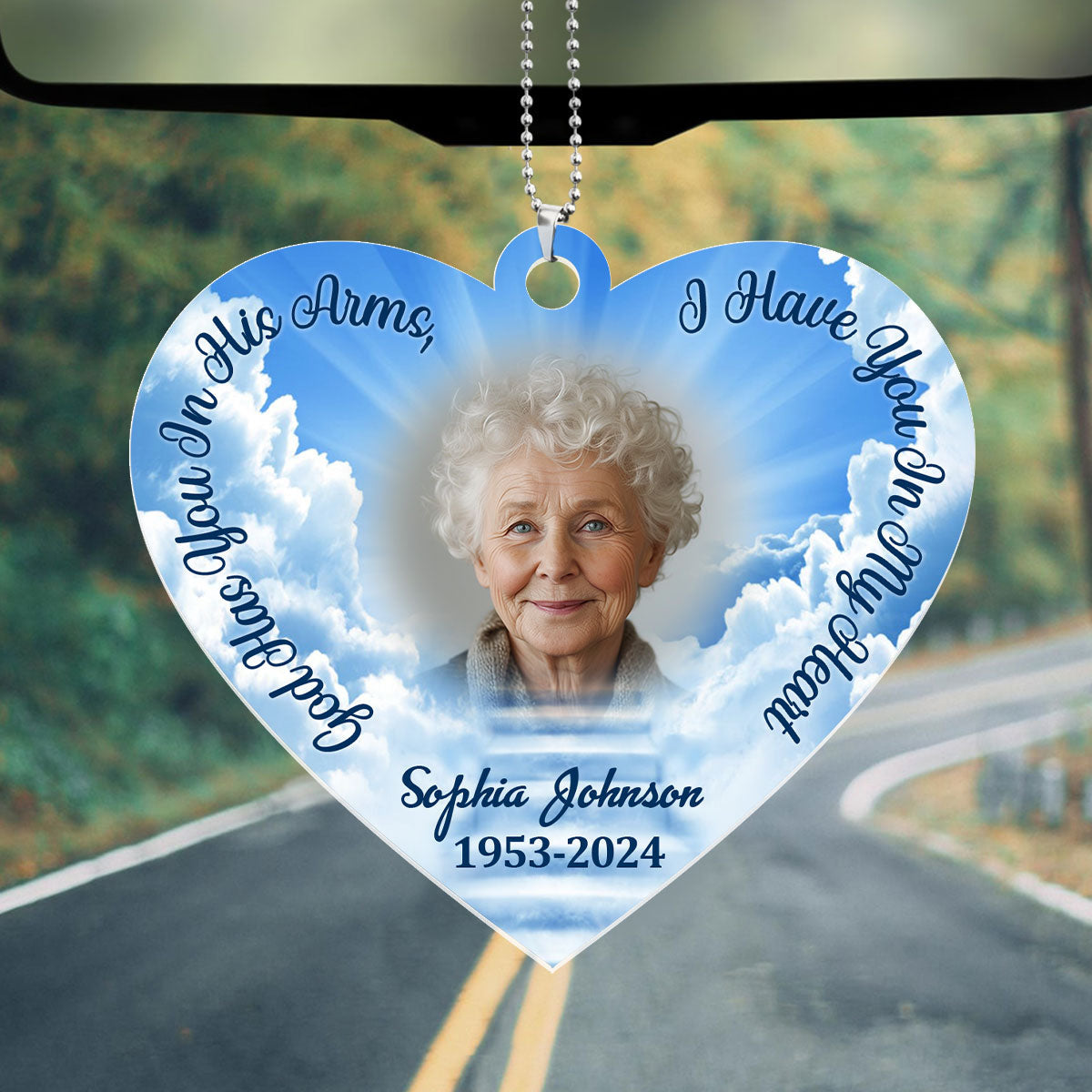 God Has You In His Arms, I Have You In My Heart Memorial - Personalized 1-Side Car Acrylic Hanging Ornament
